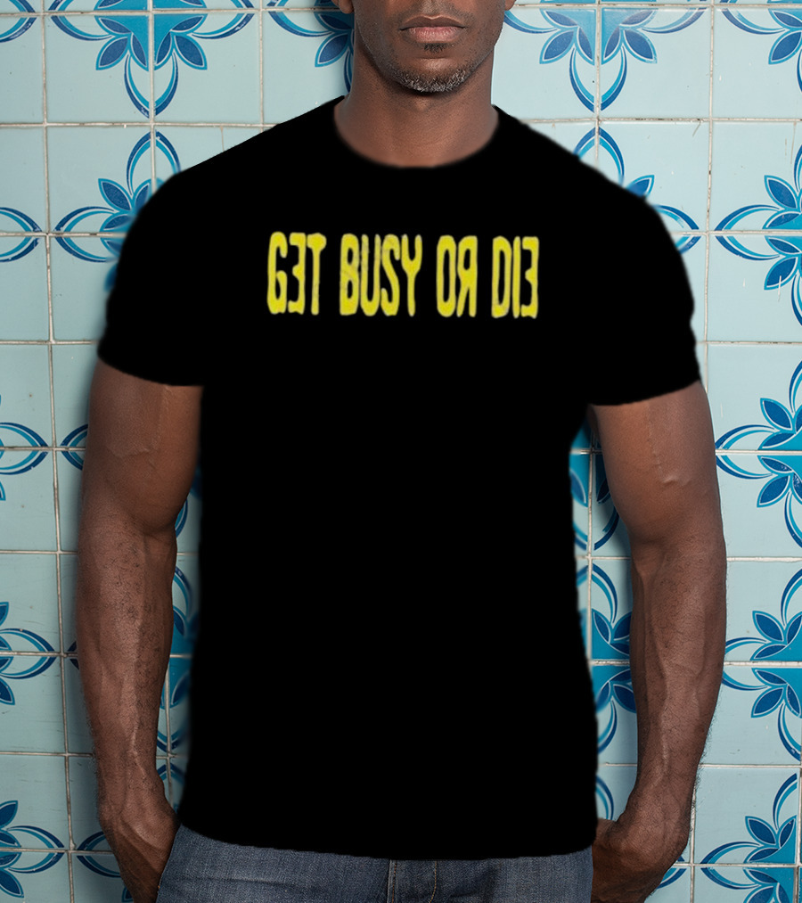 Snot Merch Get Busy Or Die T-Shirt