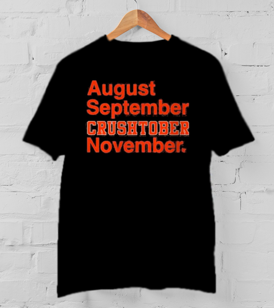 August September CRUSHTOBER November Sports Team Spirit T-Shirt