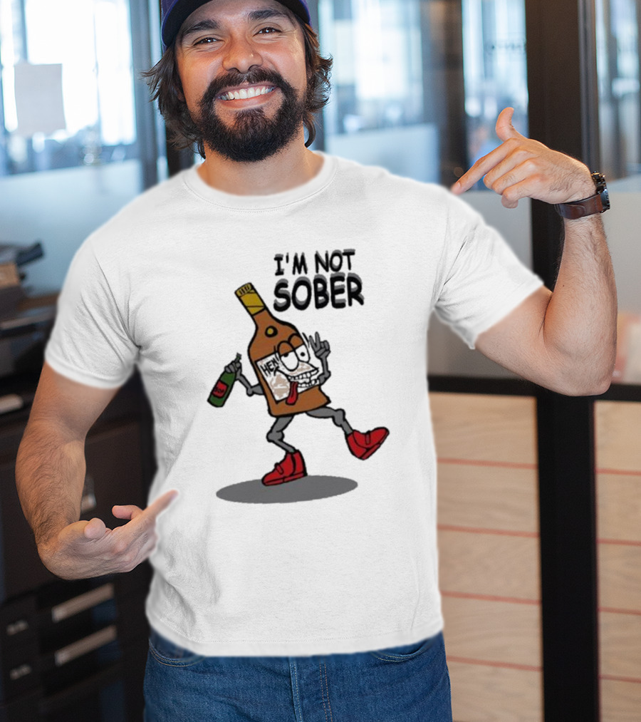 I’m Not Sober Dancing Henny T-Shirt