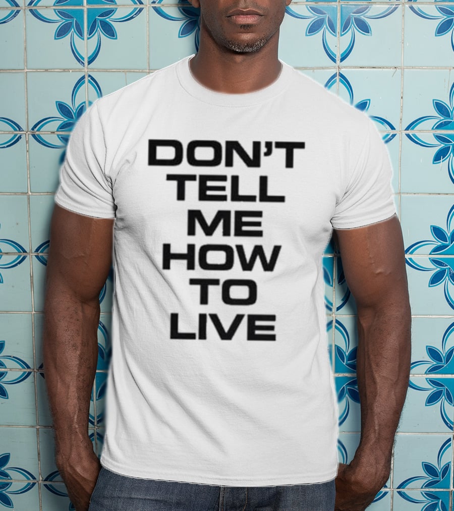 Kid Rock Don't Tell Me How To Live T-Shirt