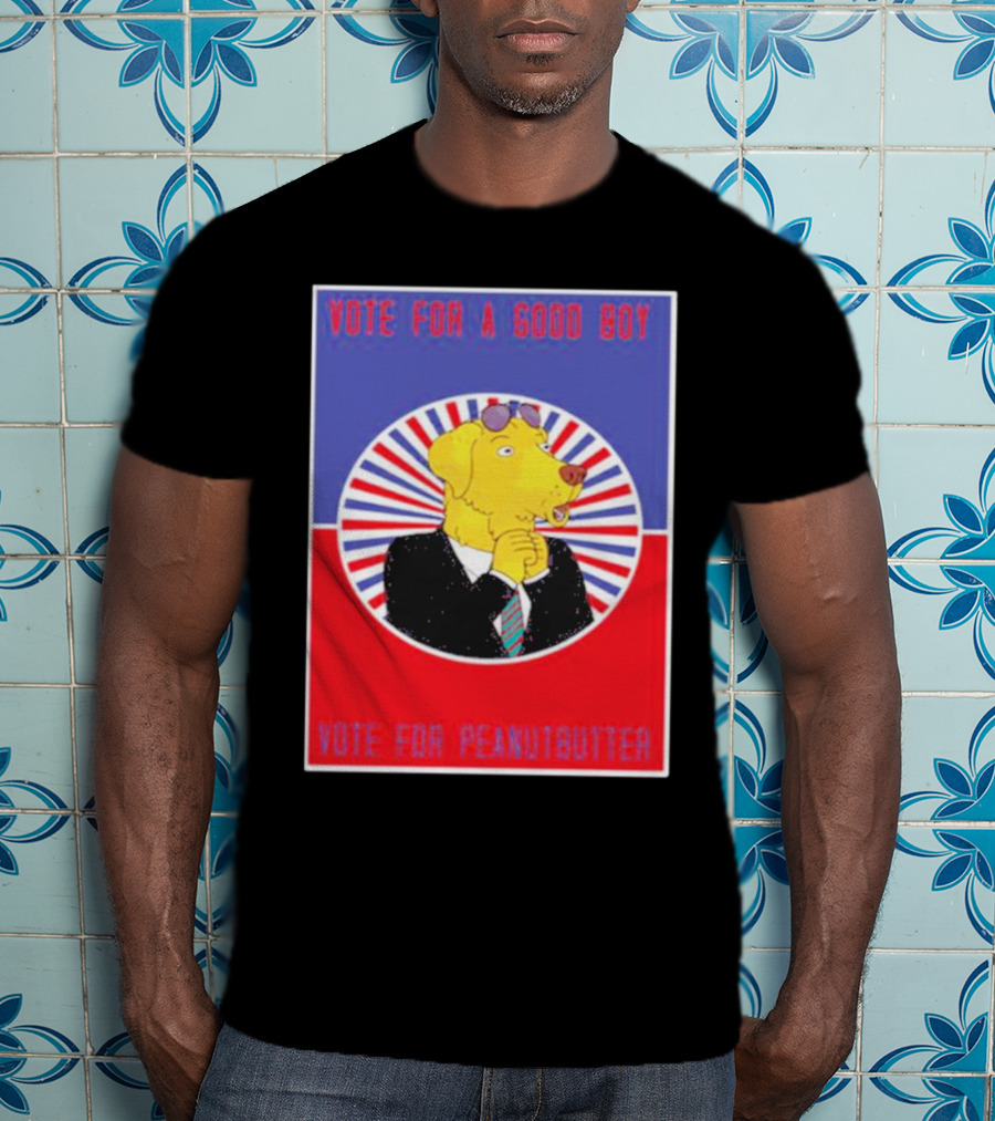Vote For A Good Boy Mr Peanutbutter Bojack Horseman T-Shirt