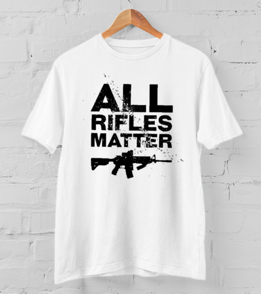 The Good Liars All Rifles Matter Gun T-Shirt