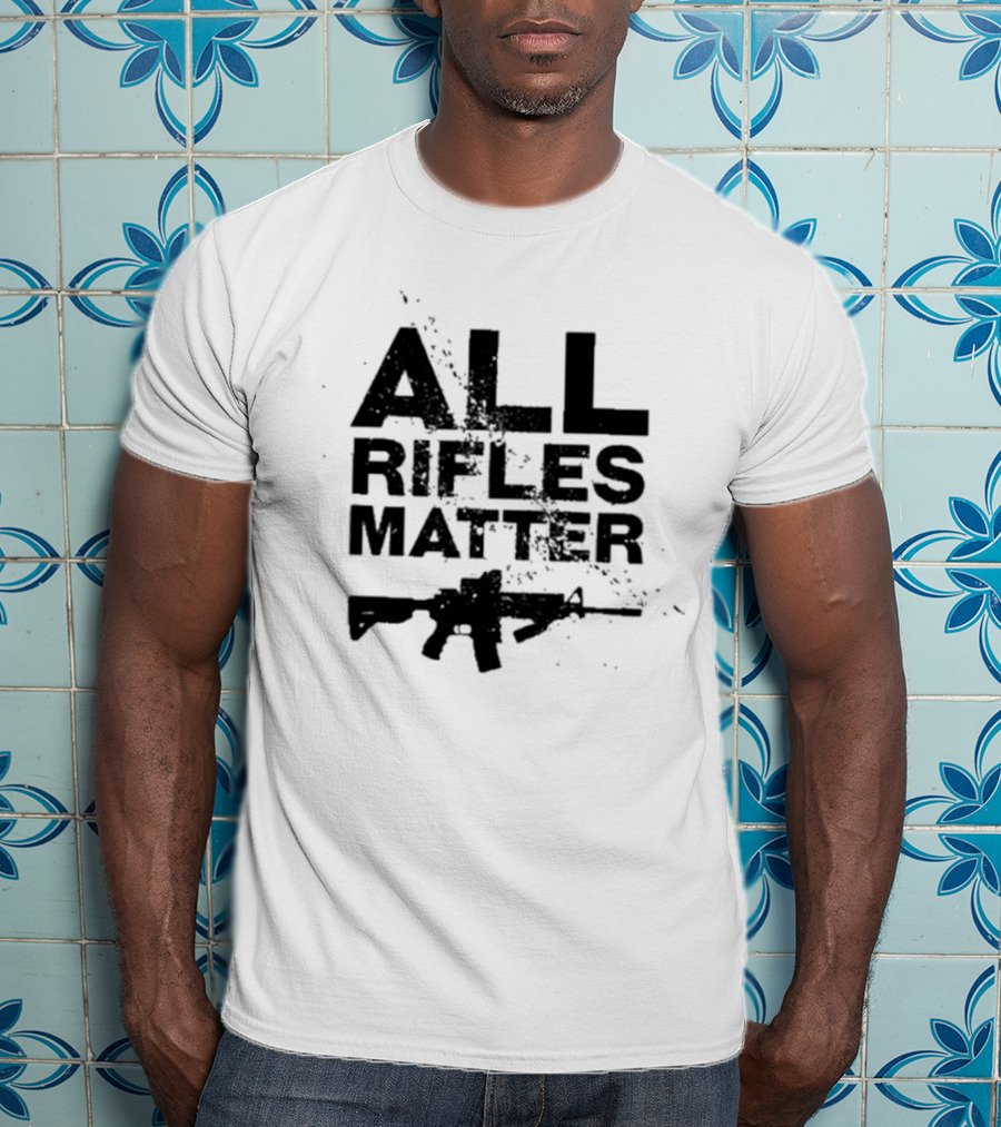 The Good Liars All Rifles Matter Gun T-Shirt