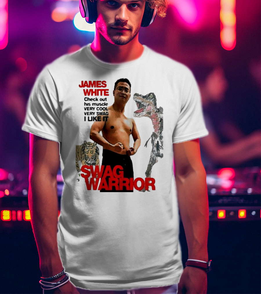 James White Swag Warrior Very Cool Very Swag I Like It T-Shirt