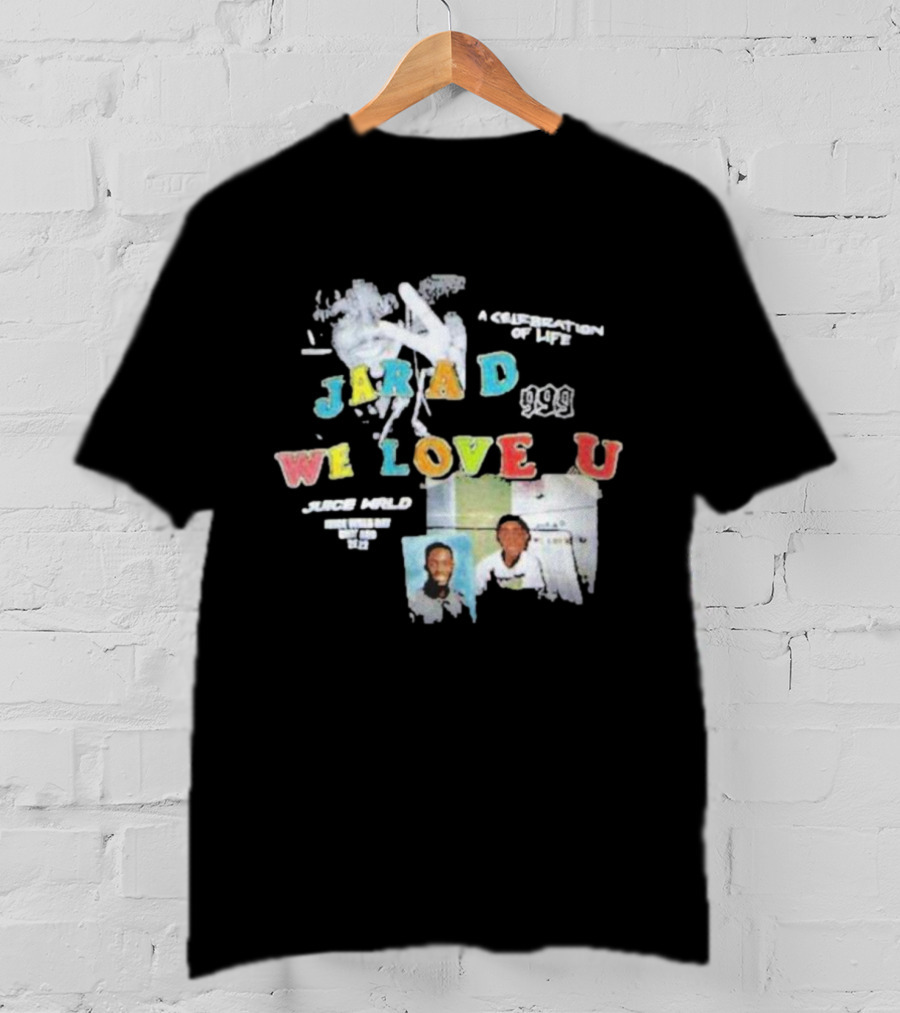 Jarad 999 Juice WRLD We Love U A Celebration Of Life T-Shirt