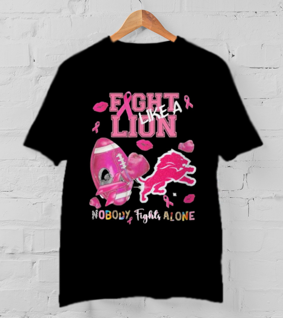 Fight Like A Lion Nobody Fights Alone Pink Ribbon Football Boxing Gloves Lips T-Shirt