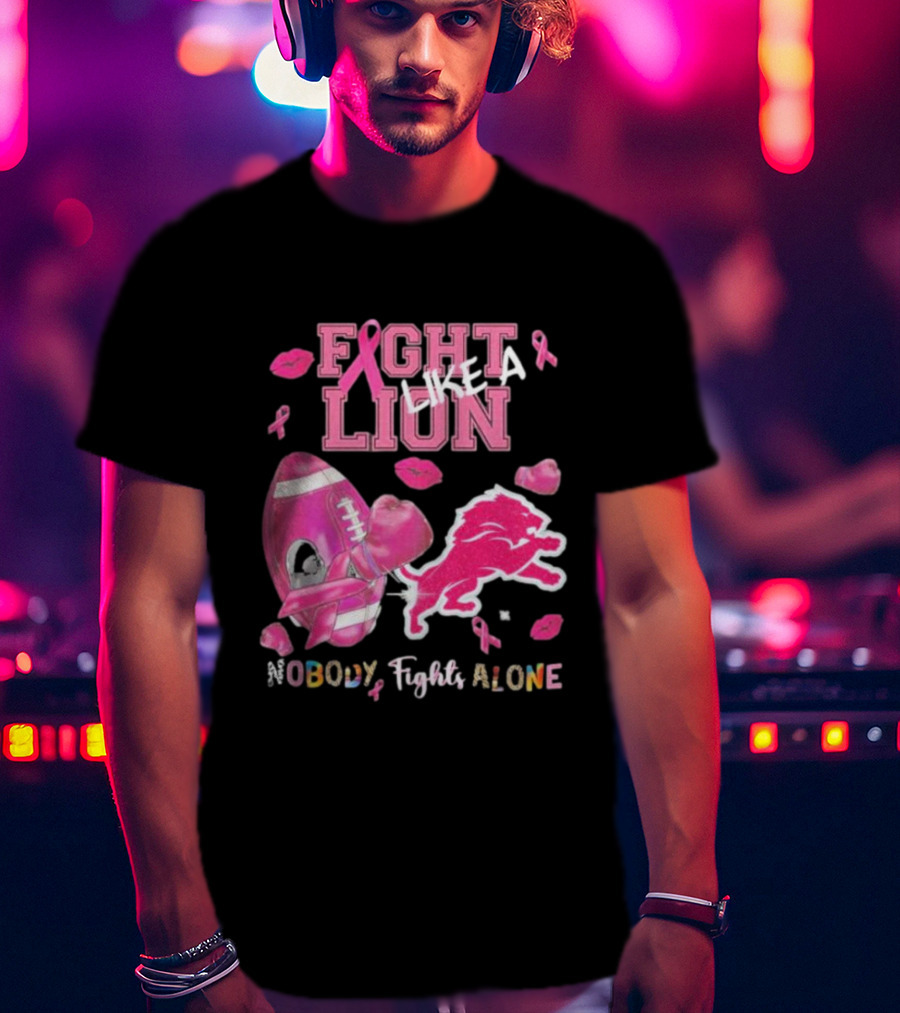 Fight Like A Lion Nobody Fights Alone Pink Ribbon Football Boxing Gloves Lips T-Shirt