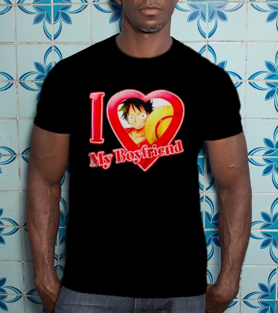 I Love My Boyfriend Luffy One Piece T-Shirt