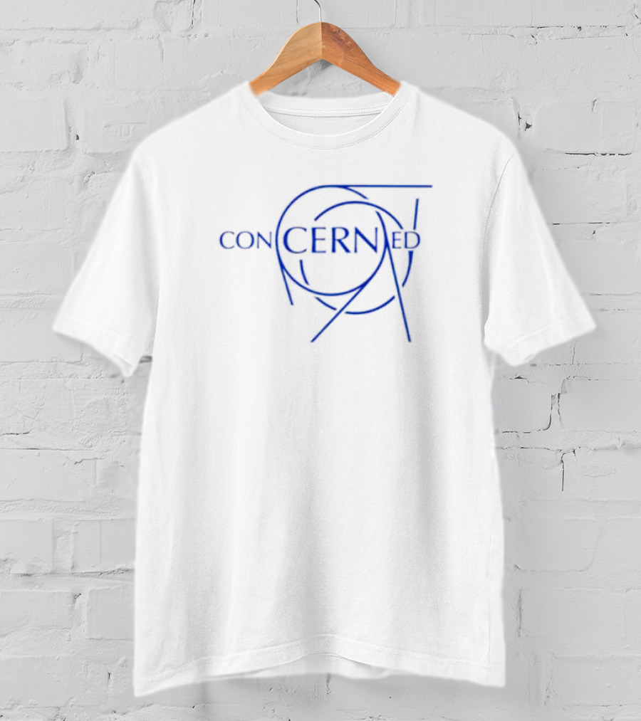 Concerned CERN T-Shirt