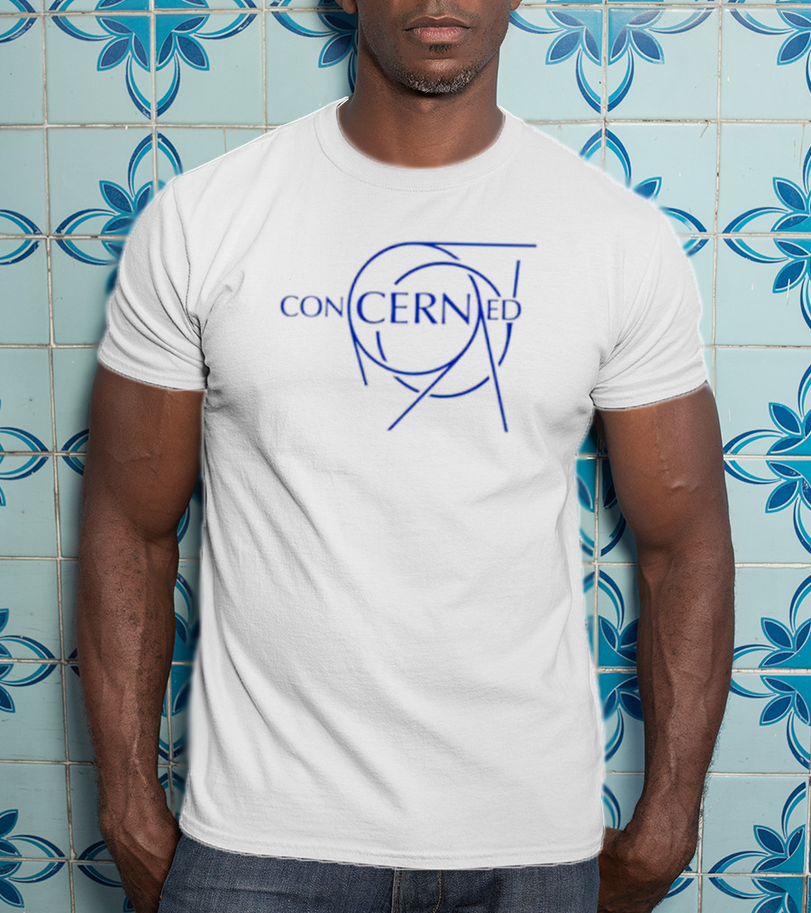 Concerned CERN T-Shirt