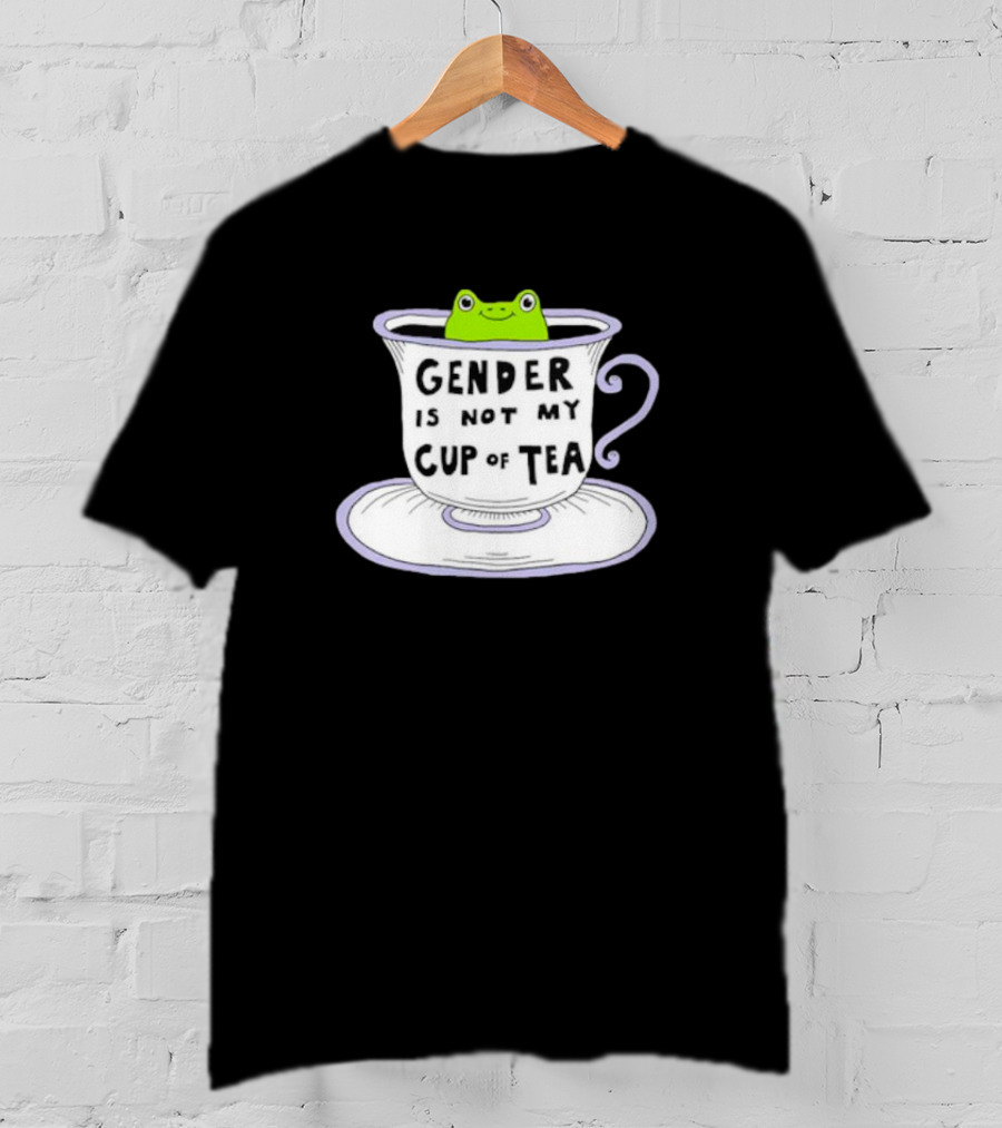 Frog In Tea Cup: Gender Is Not My Cup Of Tea T-Shirt
