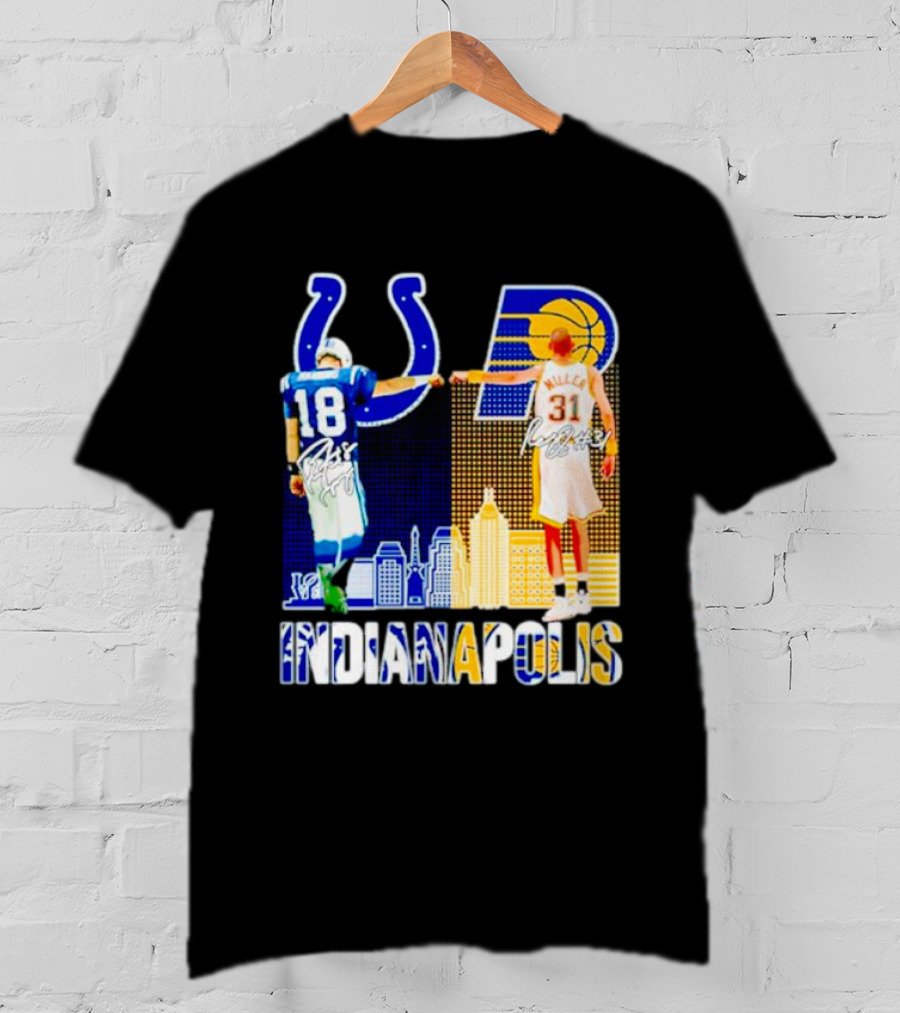 Indianapolis Colts Peyton Manning 18 Reggie Miller 31 Indiana Pacers Indianapolis Skyline T-Shirt