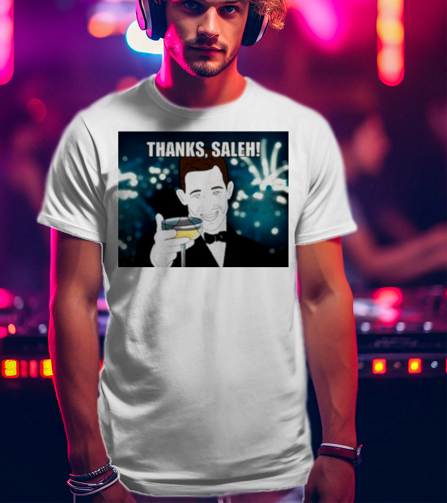 Thanks Saleh Wine Toast T-Shirt