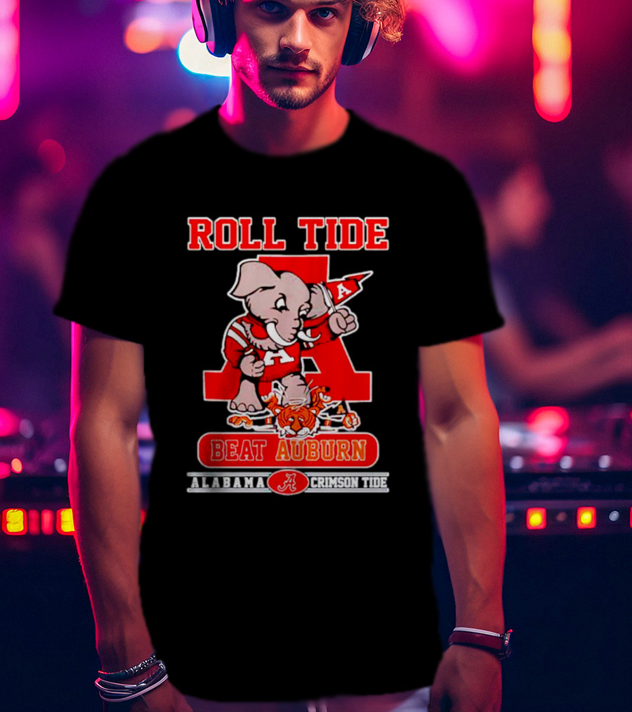 Roll Tide Alabama Crimson Tide Beat Auburn T-Shirt