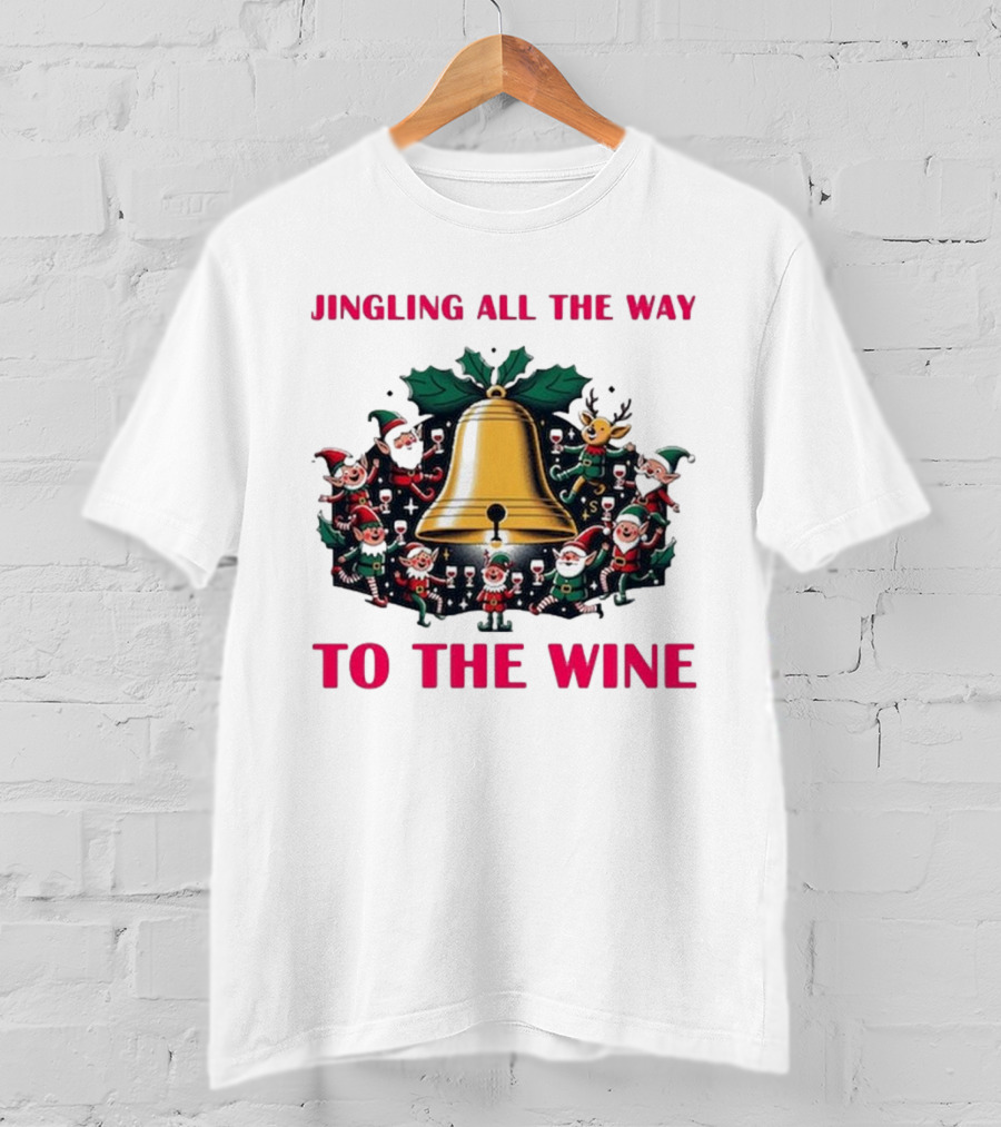 Jingling All The Way To The Wine Christmas Elves And Reindeer Bell T-Shirt
