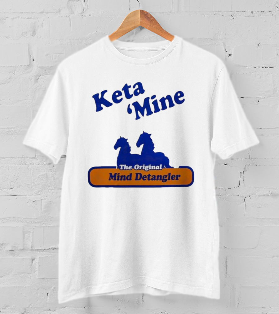Keta Mine The Original Mind Detangler With Horse T-Shirt