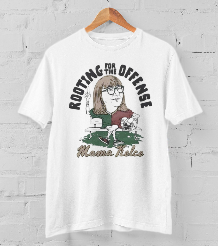Mama Kelce Rooting For The Offense Football Bench T-Shirt