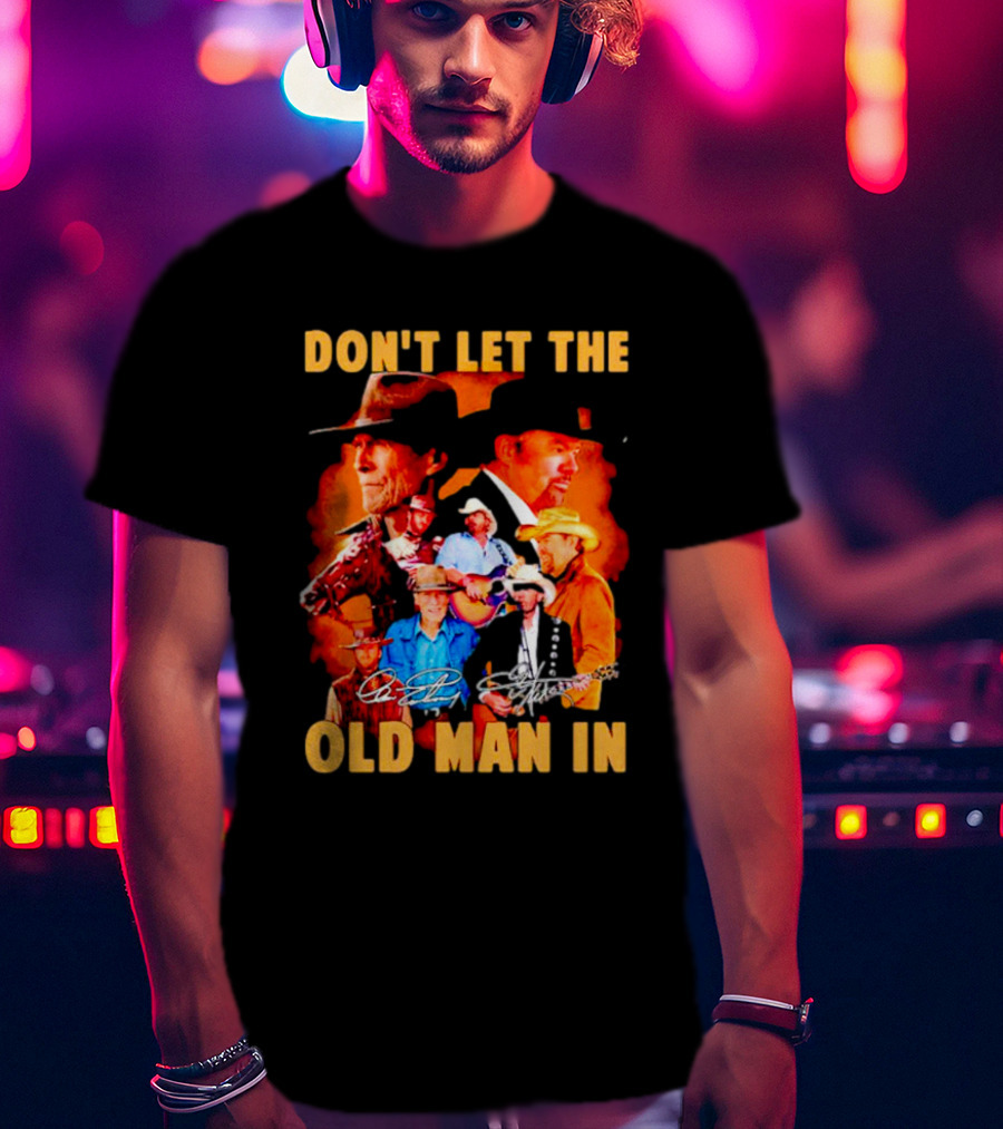 Clint Eastwood Country Music Theme Don't Let The Old Man In With Signature T-Shirt