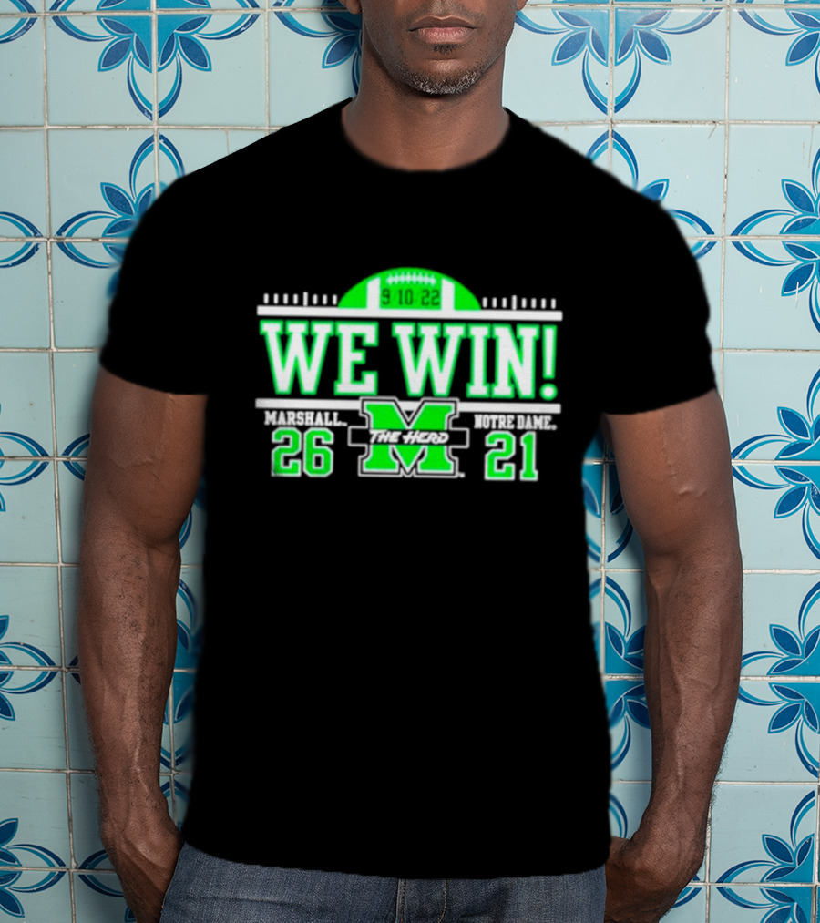 We Win Marshall 9.10.22 Football 26-21 T-Shirt
