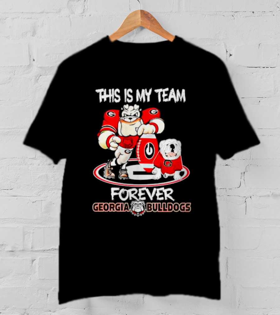 This Is My Team Forever Georgia Bulldogs T-Shirt