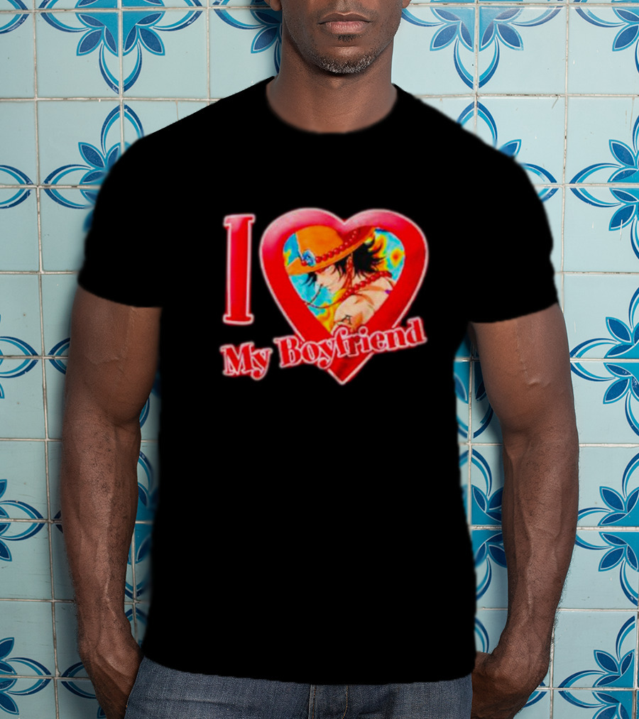 Portgas D Ace I Love My Boyfriend One Piece Heart T-Shirt
