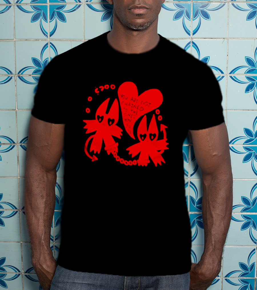 You Are Not Chained To The Ones You Love Heart-Chain Devils T-Shirt