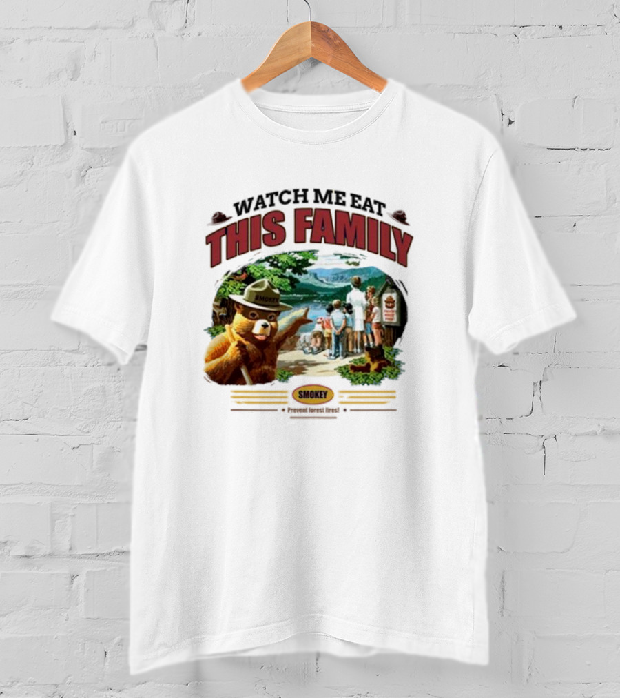 Watch Me Eat This Family Smokey Bear Outdoor Scene T-Shirt