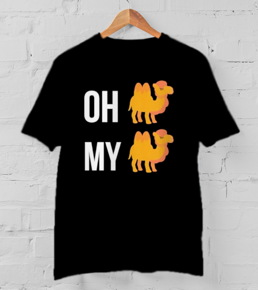 OH Camel My Camel OH My Camel Camel T-Shirt