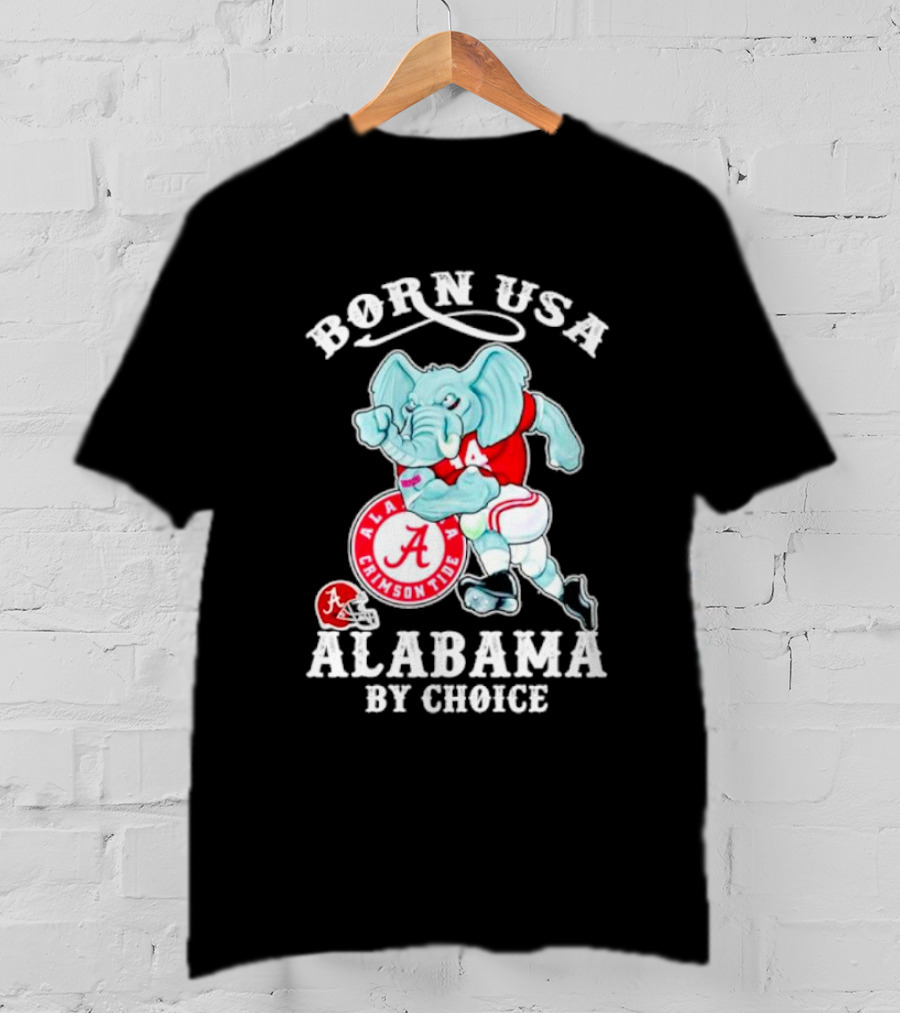 Born USA Alabama Crimson Tide Elephant ALA By Choice T-Shirt
