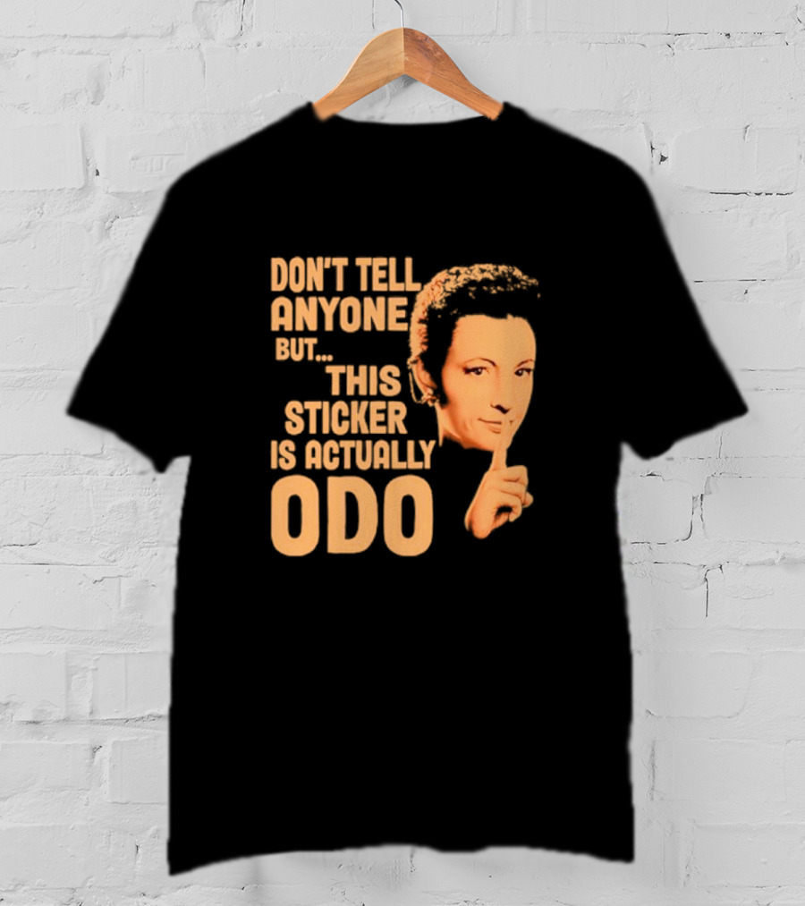 Don’t Tell Anyone But This Sticker Is Actually Odo Retro Style Typography Finger To Lips T-Shirt