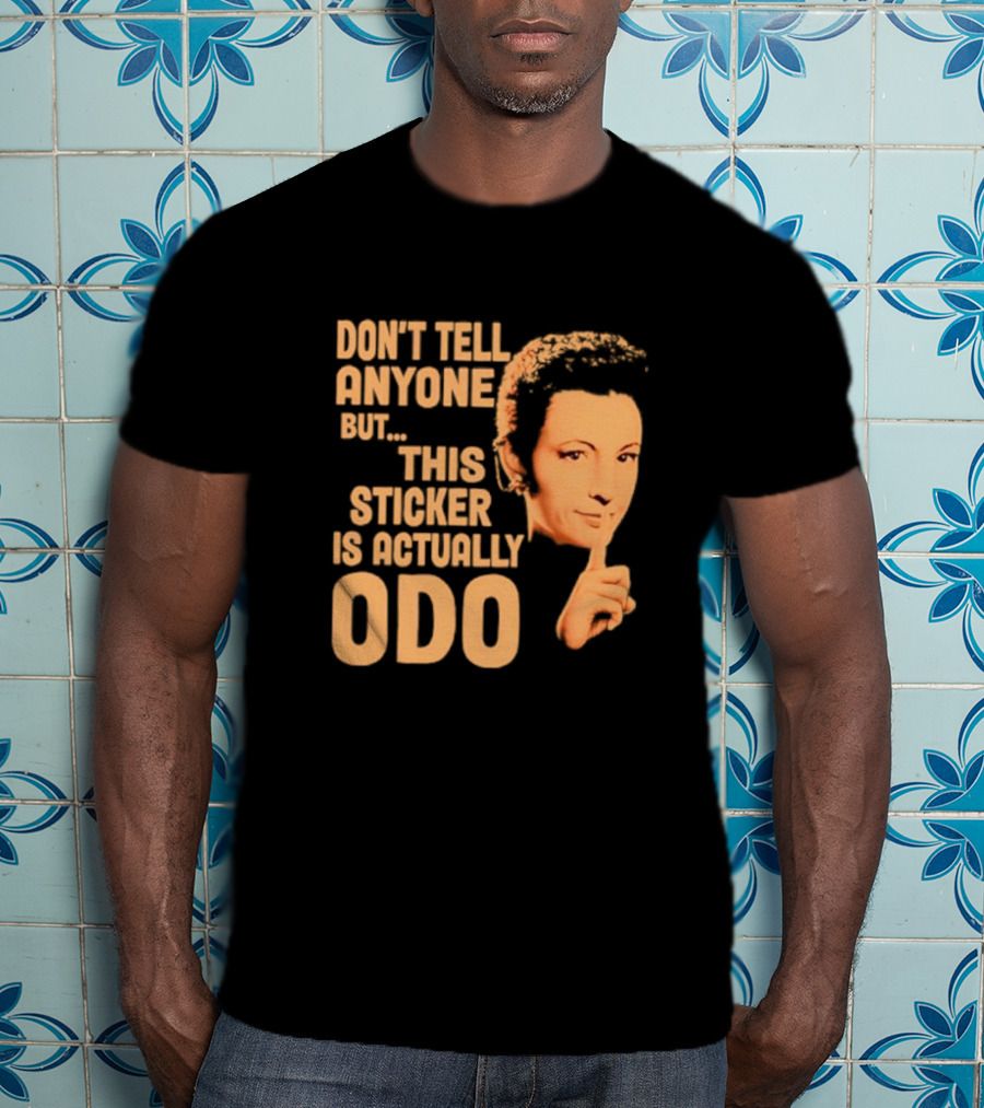 Don’t Tell Anyone But This Sticker Is Actually Odo Retro Style Typography Finger To Lips T-Shirt