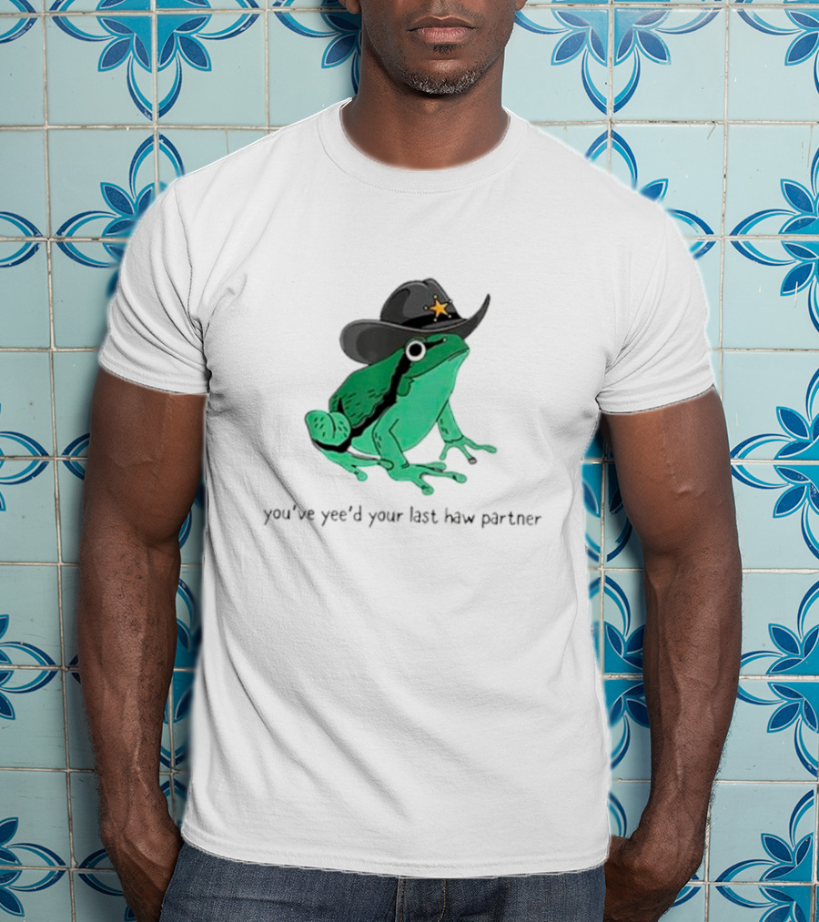 Frogs Cowboys You've Yee'd Your Last Haw Partner Deputy Sheriff Frog T-Shirt