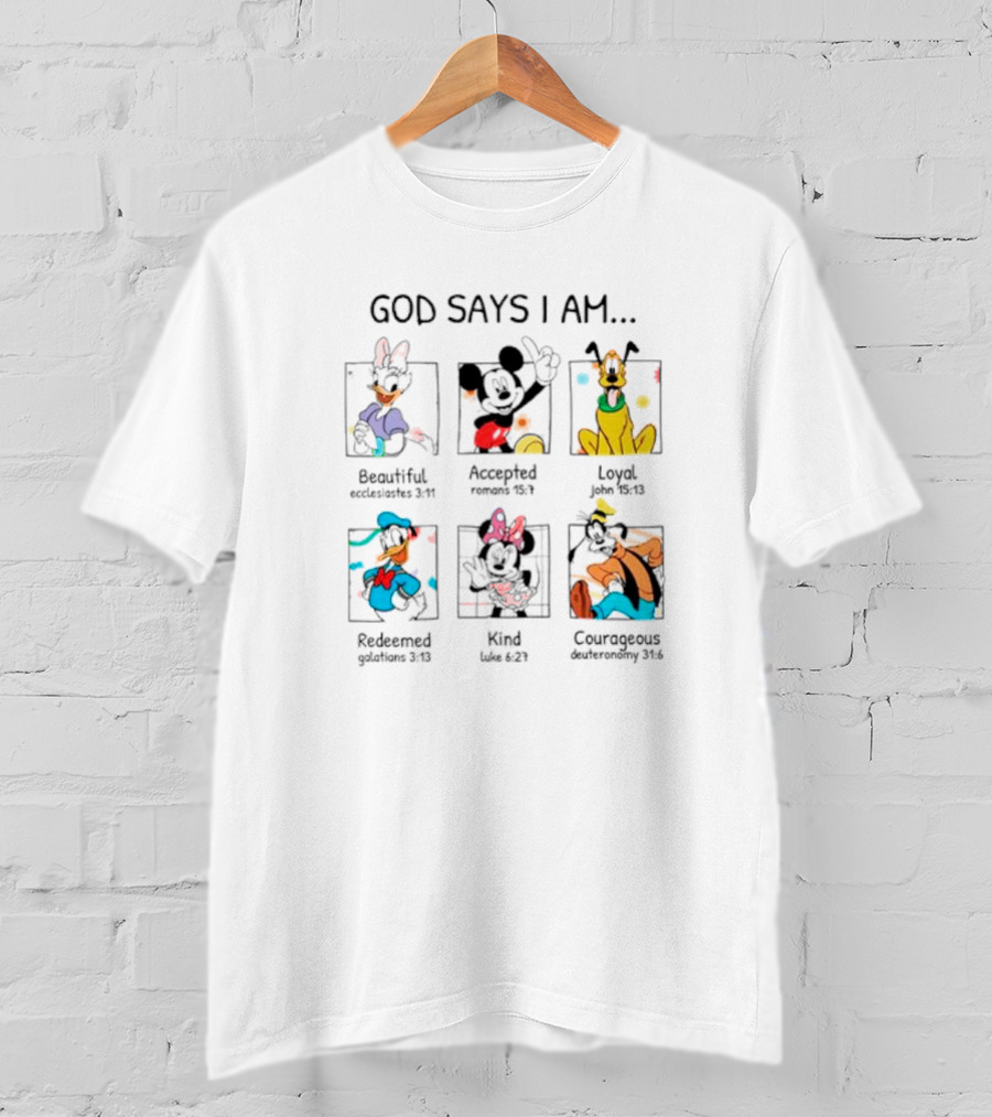 God Says I Am Beautiful Accepted Loyal Redeemed Kind Courageous Disney Characters T-Shirt