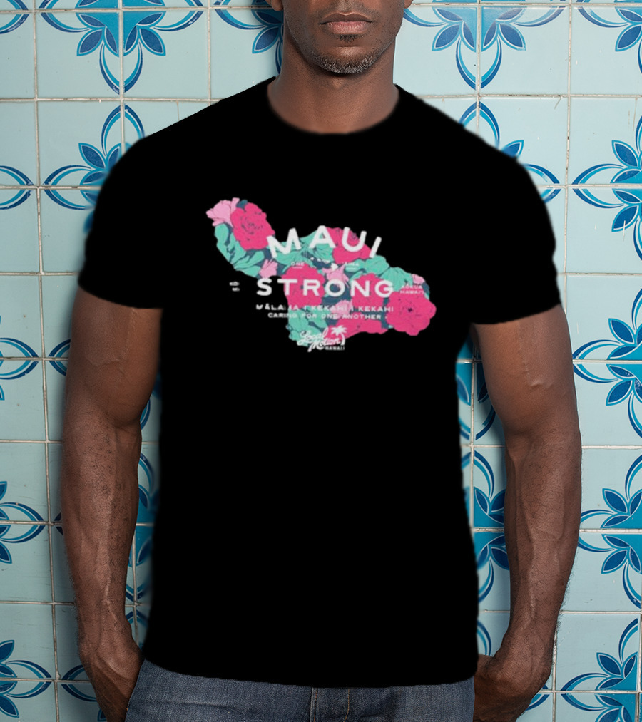 Maui Strong Fundraiser Mālama Kekahi Kekahi Caring For One Another Local Motion Hawai'i T-Shirt