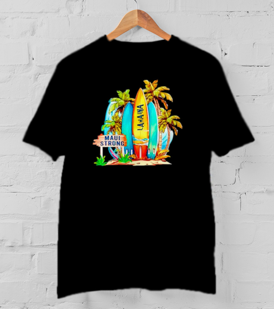 Maui Strong Lahaina Surfboard And Palm Trees Fundraiser T-Shirt