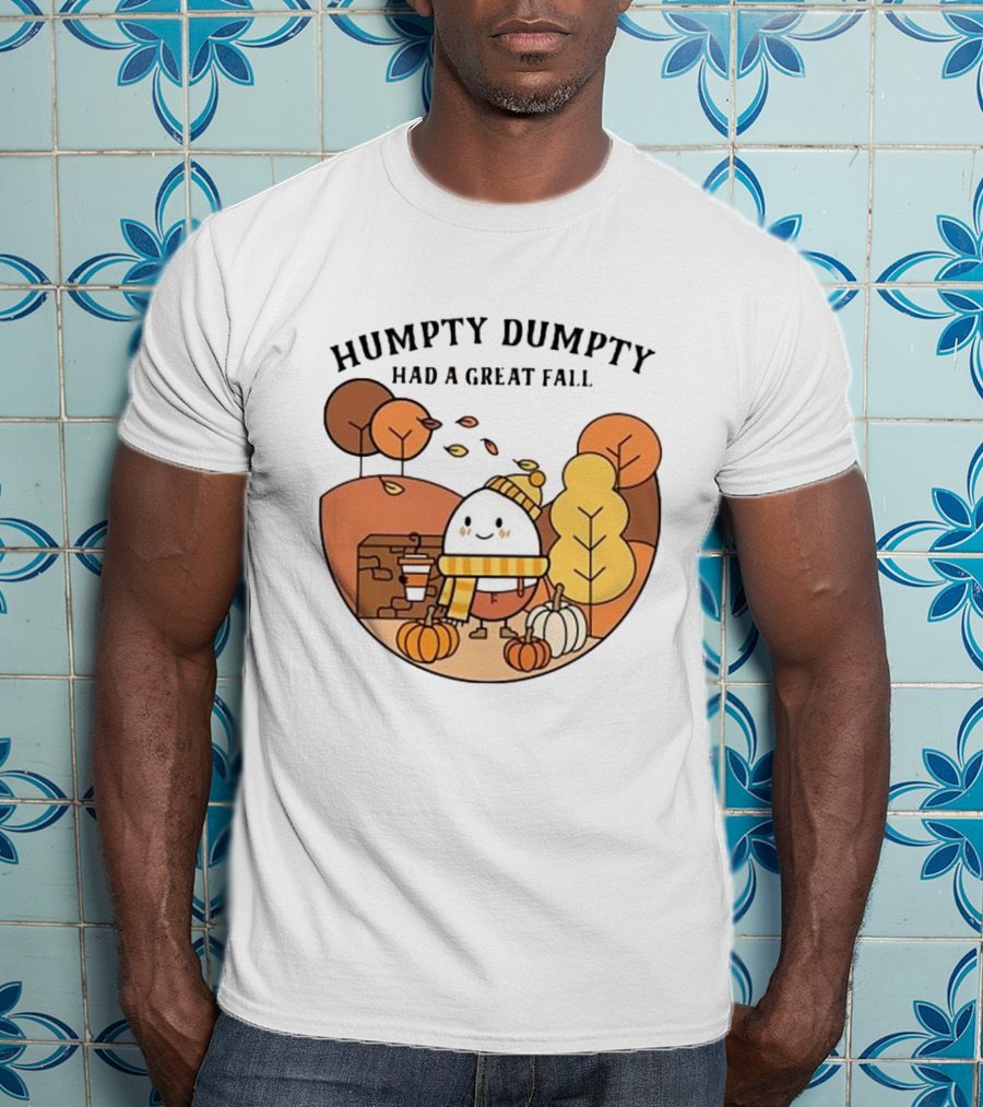 Humpty Dumpty Had A Great Fall Autumn Scene With Pumpkins And Leaves T-Shirt