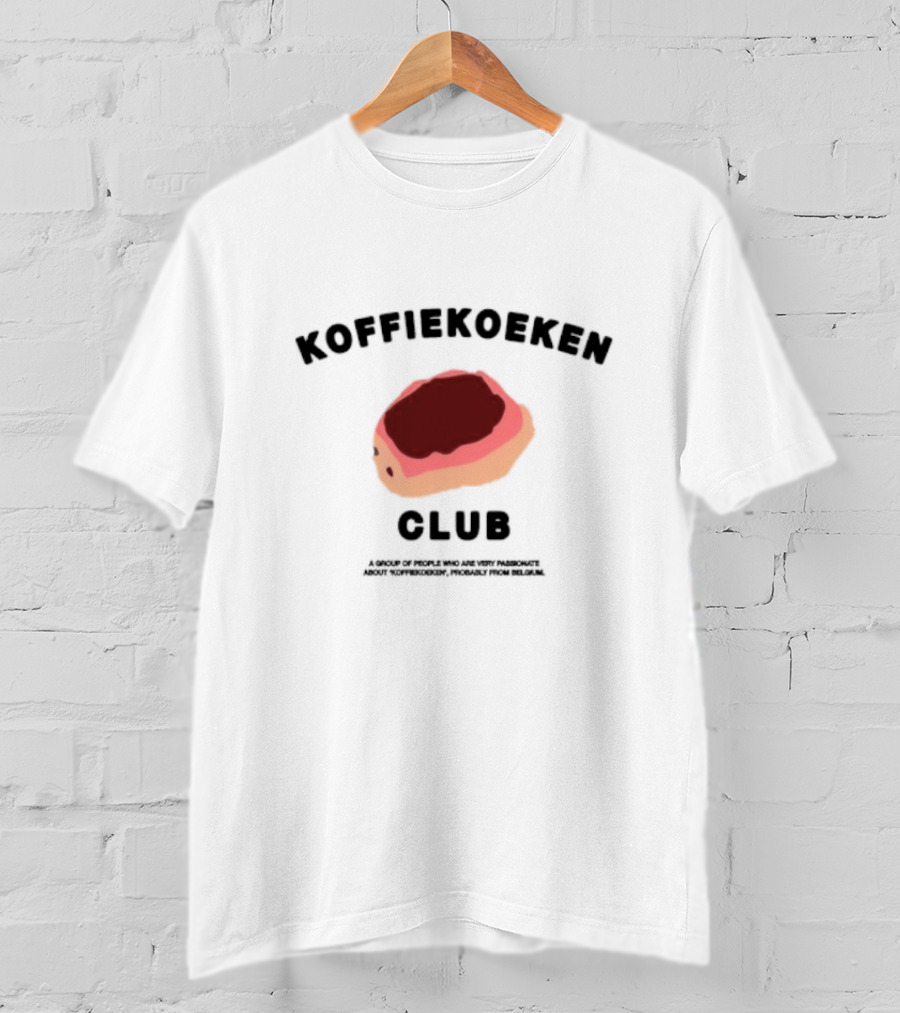 Koffiekoeken Club A Group Passionate About Koffiekoeken From Belgium T-Shirt