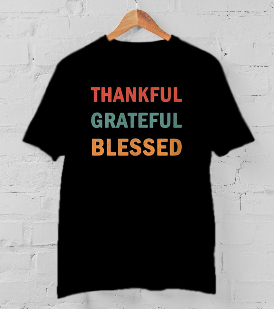 Thankful Grateful Blessed Thanksgiving T-Shirt