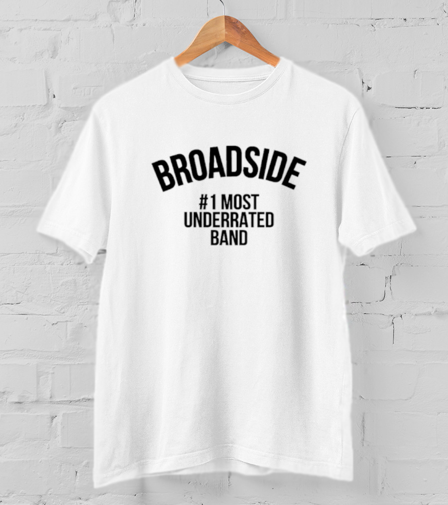 Broadside Number One Most Underrated Band T-Shirt