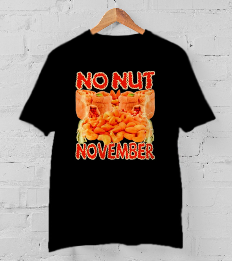 No Nut November Cashew And Pistachio Explosion T-Shirt