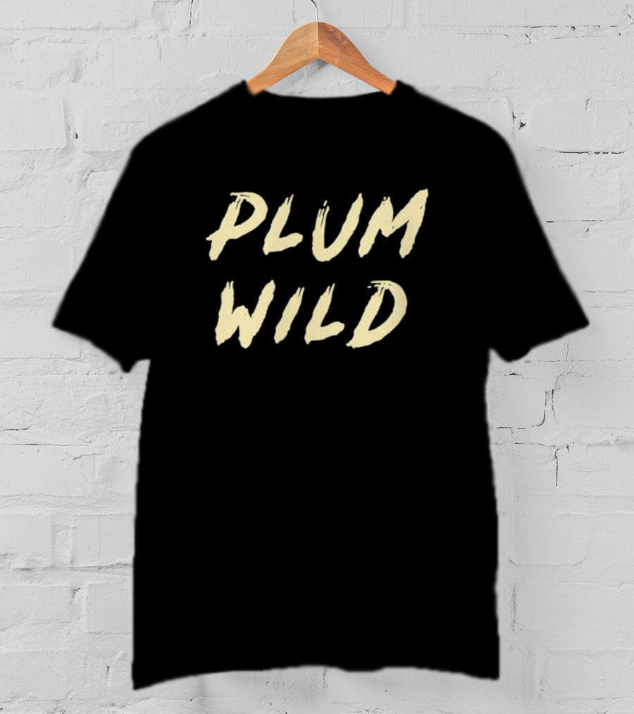 PLUM WILD T-Shirt