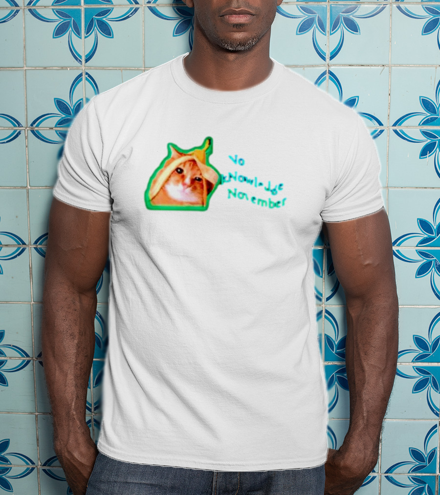 No KNowledge November Cat Banana Meme T-Shirt