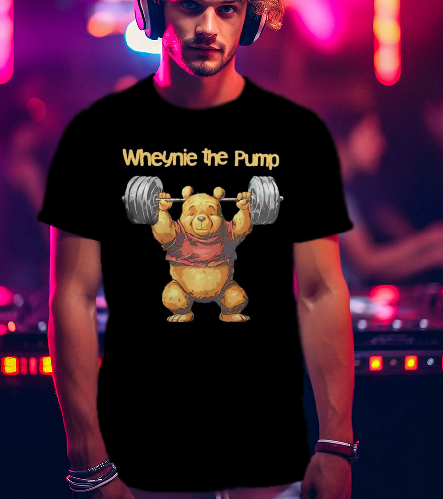 Wheynie The Pump Pooh Weightlifting Bear T-Shirt