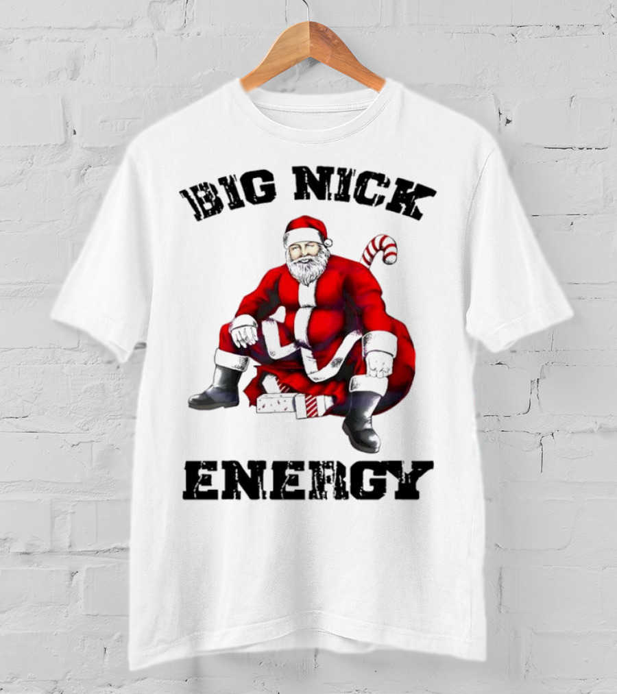 Big Nick Energy Santa Sitting Boldly In Red Suit T-Shirt