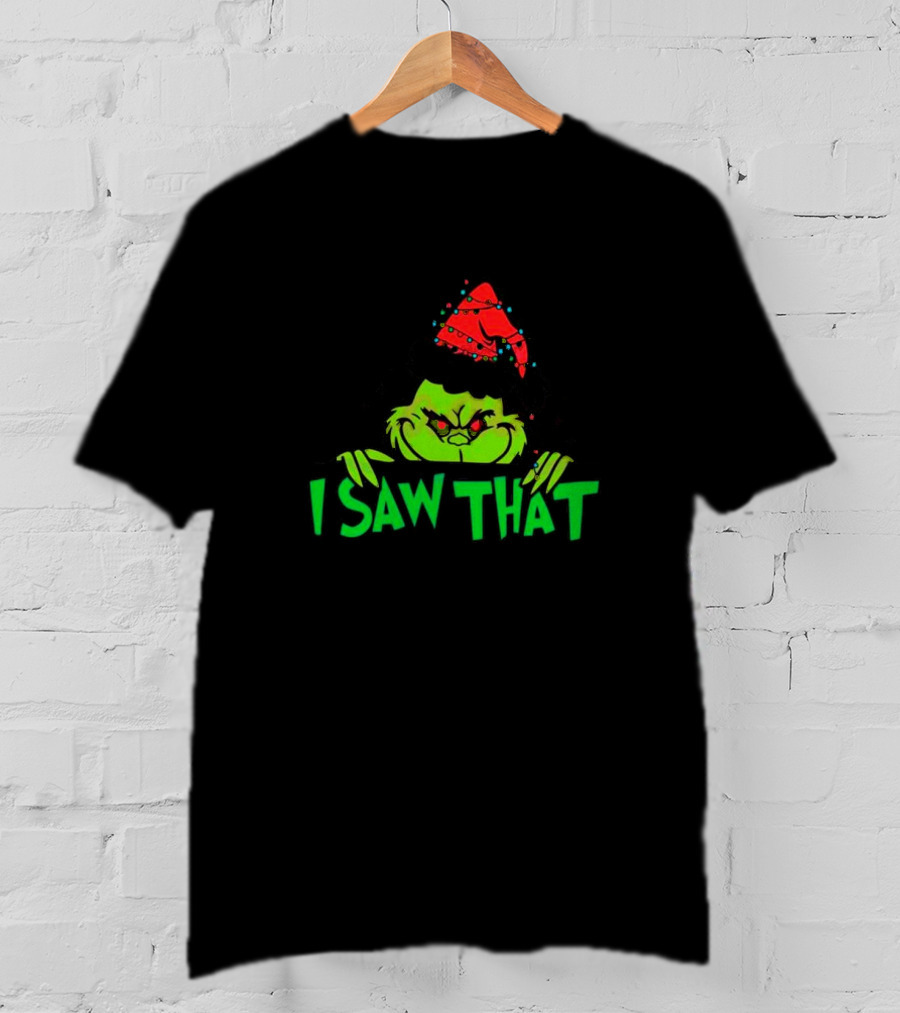 I Saw That Grinch Santa Christmas Lights Hat T-Shirt
