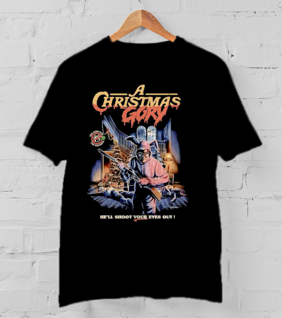 A Christmas Gory He'll Shoot Your Eyes Out Warning You'll Shoot Your Eye Out T-Shirt