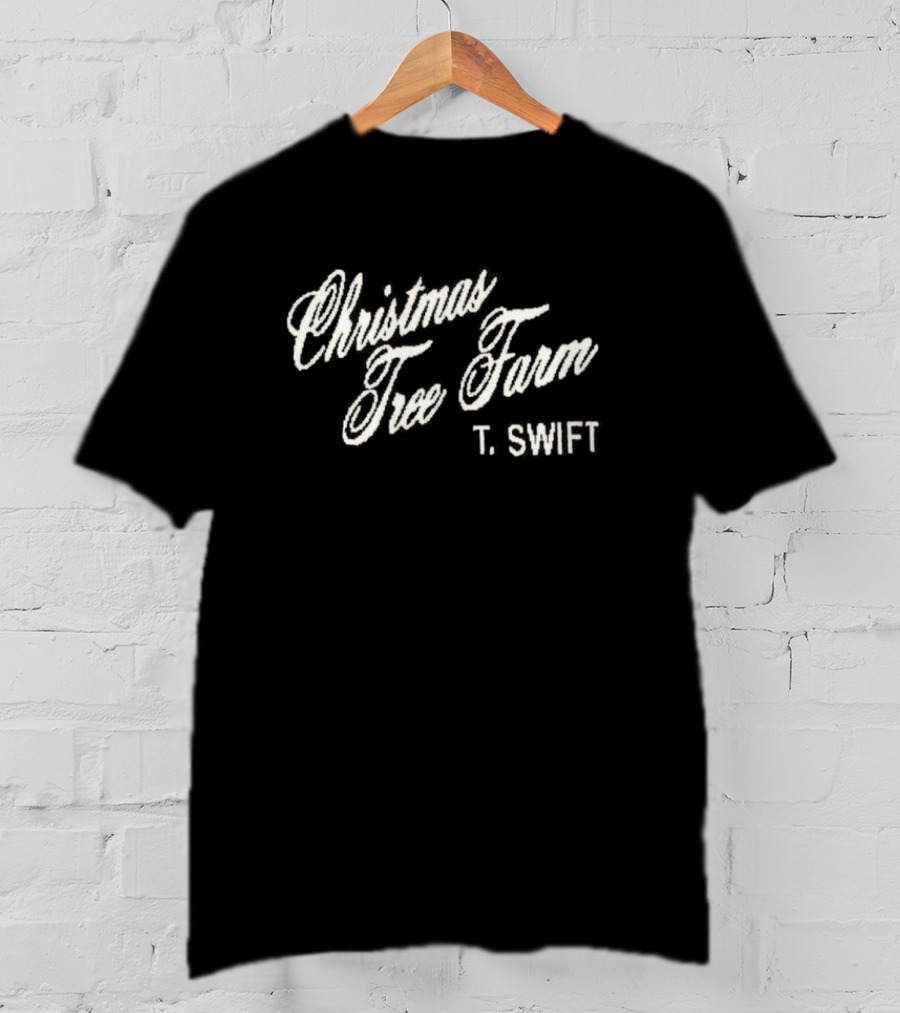 Christmas Tree Farm T. Swift T-Shirt