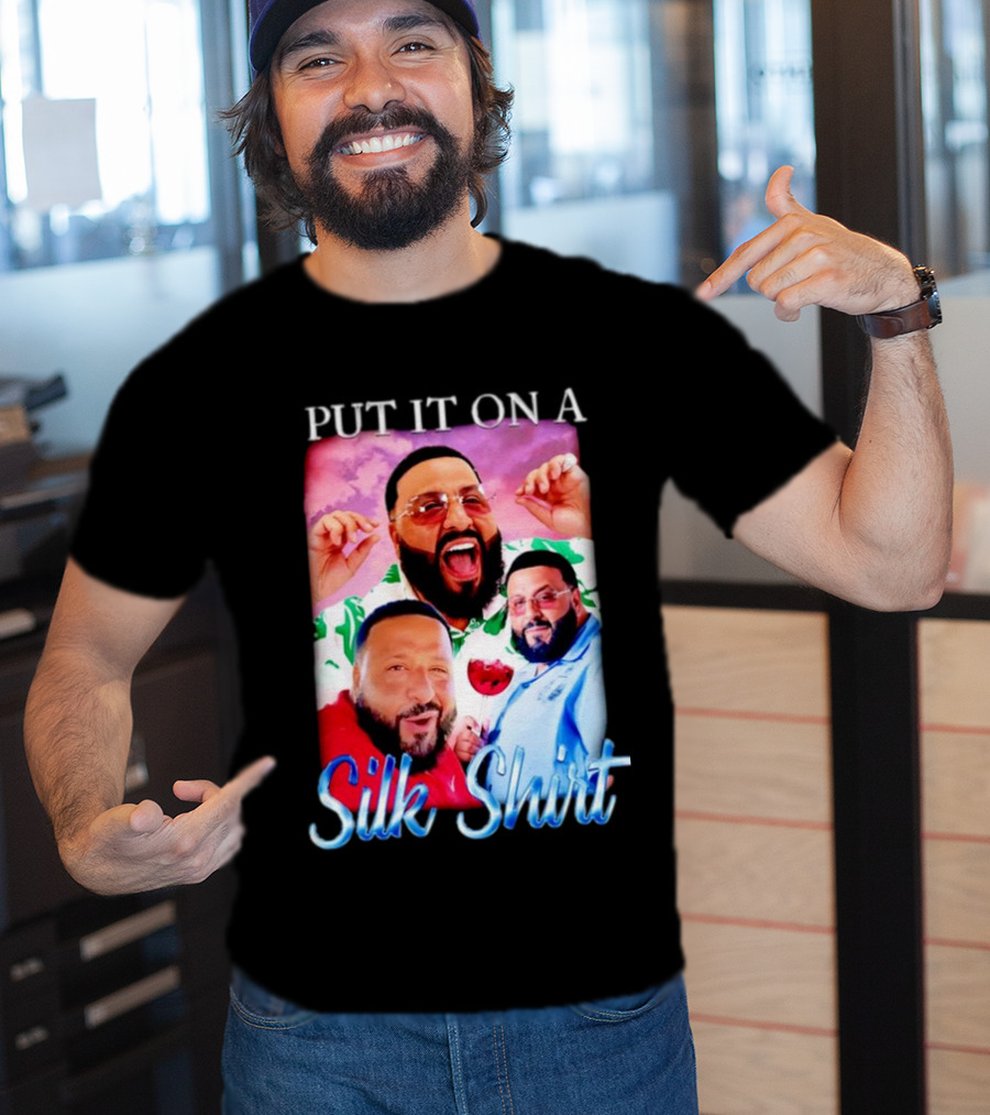 Put It On A Silk Shirt DJ Khaled T-Shirt