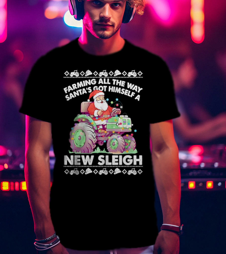 Farming All The Way Santa's Got Himself A New Sleigh Tractor Holiday Lights T-Shirt