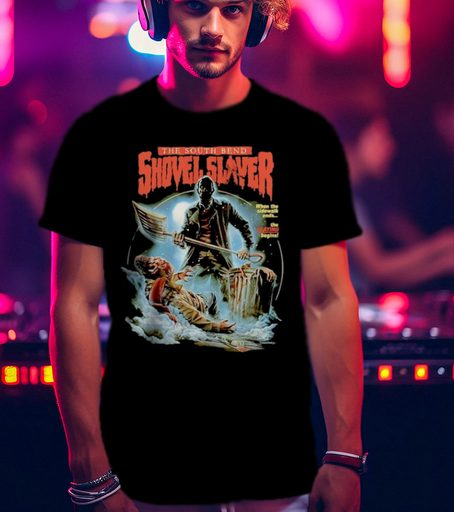 The South Bend Shovel Slayer When The Sidewalk Ends The Slaying Begins T-Shirt